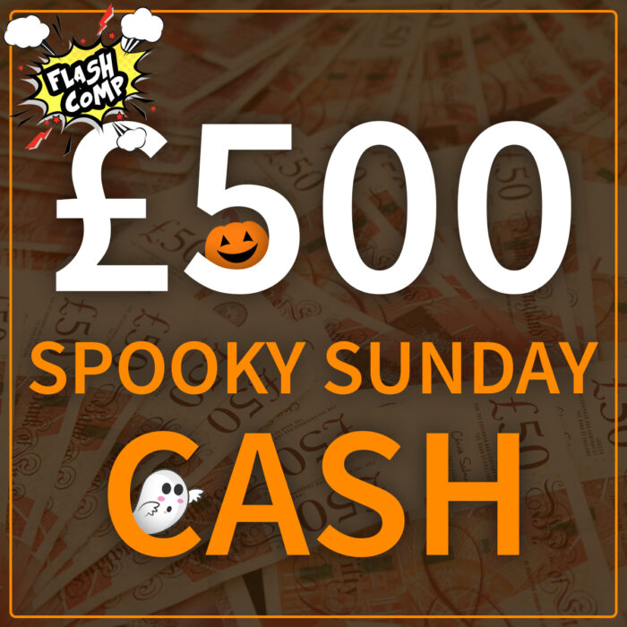 🎃⚡️£500 Spooky Sunday Cash Comp - Just 39p - Drawn Sunday 29th October ⚡️ 🎃