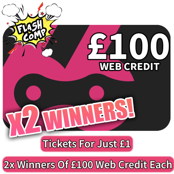 ⚡️Win £100 Web Credit - Just £1! - x2 Winners - Flash Comp⚡️