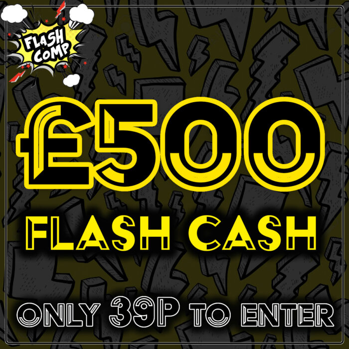 ⚡️£500 Flash Cash Comp - Drawn Wednesday 20th December⚡️