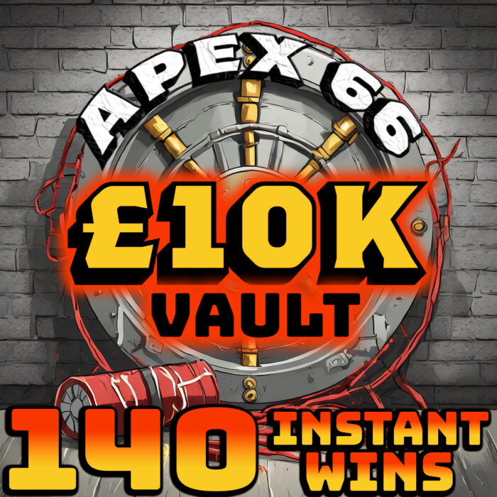 🏦 The £10K Apex 66 Vault 🏦 £10,000 Instant Win Comp - 140 Instant Wins - £1,000 Main Prize
