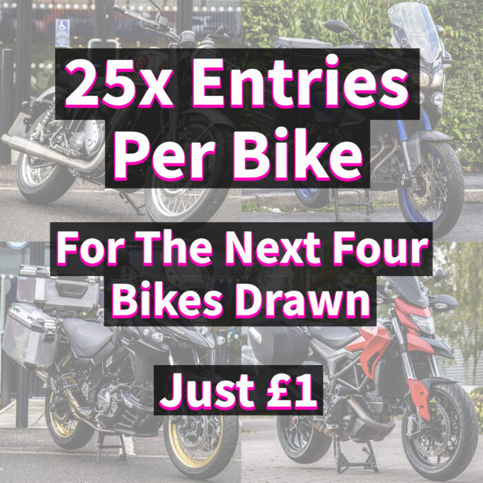 ⚡Win 25 Tickets Each Into The Next 4 Motorcycles To Be Drawn - Total 100 Tickets⚡