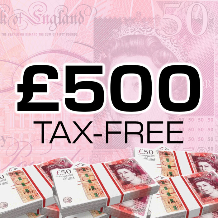 £500 Tax-Free Cash