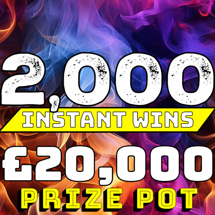 🔥 2,000 INSTANT WINS - £20,000 PRIZE POT
