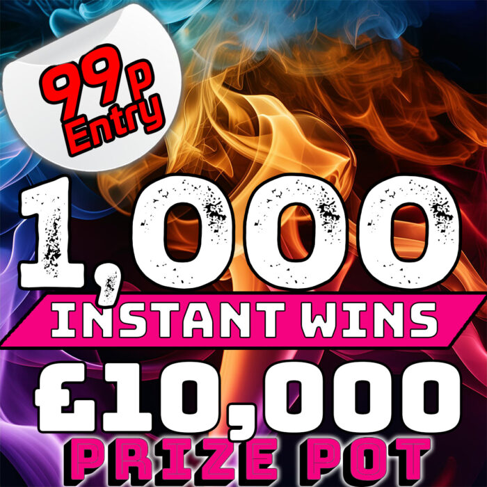 99p TICKETS - 1,000 INSTANT WINS - £10,000 PRIZE POT