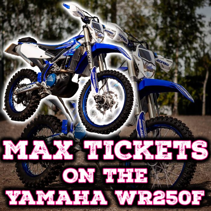 Win Max Tickets on The Yamaha WR250F