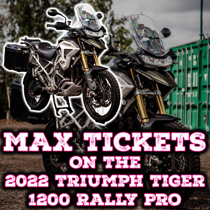Win Max Tickets on The 2022 Triumph Tiger 1200 Rally Pro
