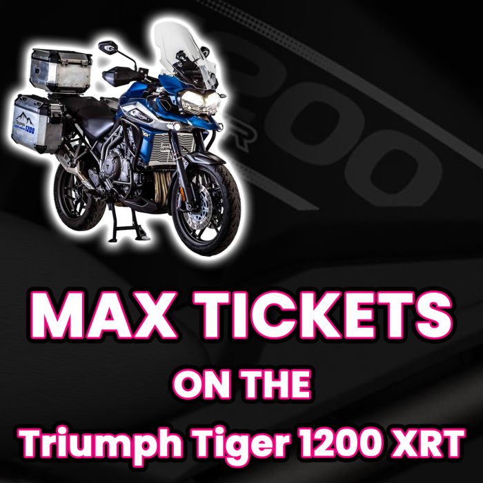 Win Max Tickets on The Triumph Tiger 1200 XRT