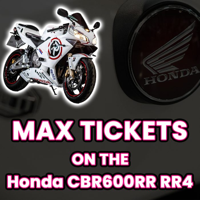 Win Max Tickets on The Honda CBR600RR RR4