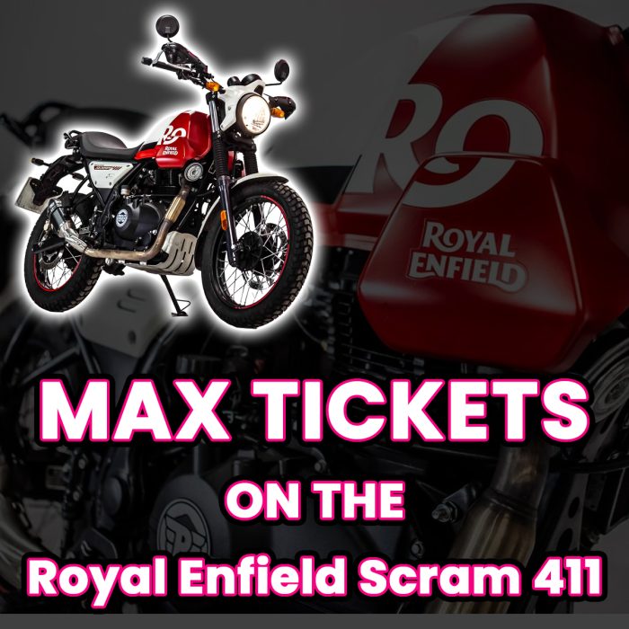 Win Max Tickets on The Royal Enfield Scram 411