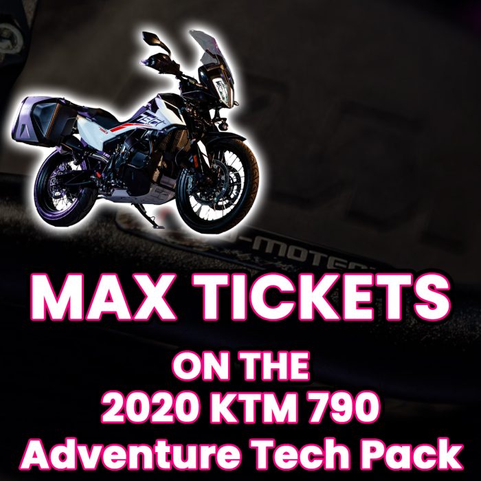 Win Max Tickets on The KTM 790 Adventure Tech Pack