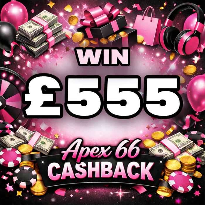 Win £555 Cashback