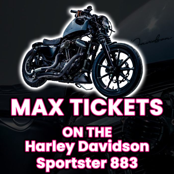 Ticket Bundle Comp: Max Tickets on The Harley Davidson Sportster 883