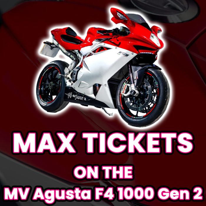 Ticket Bundle Comp: Max Tickets on The MV Agusta F4