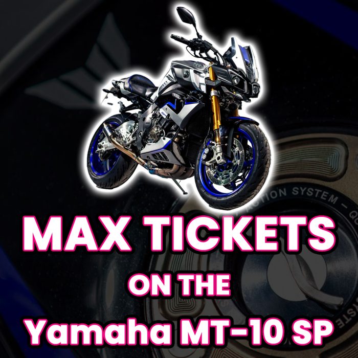 Ticket Bundle Comp: Max Tickets on The Yamaha MT-10 SP