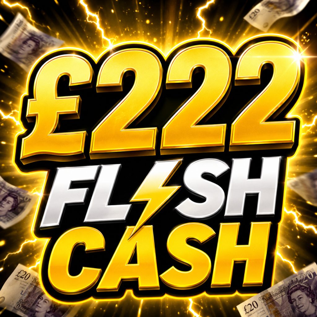£222 Tax-Free FLASH Cash