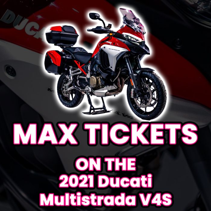Ticket Bundle Comp: Max Tickets on The Ducati Multistrada