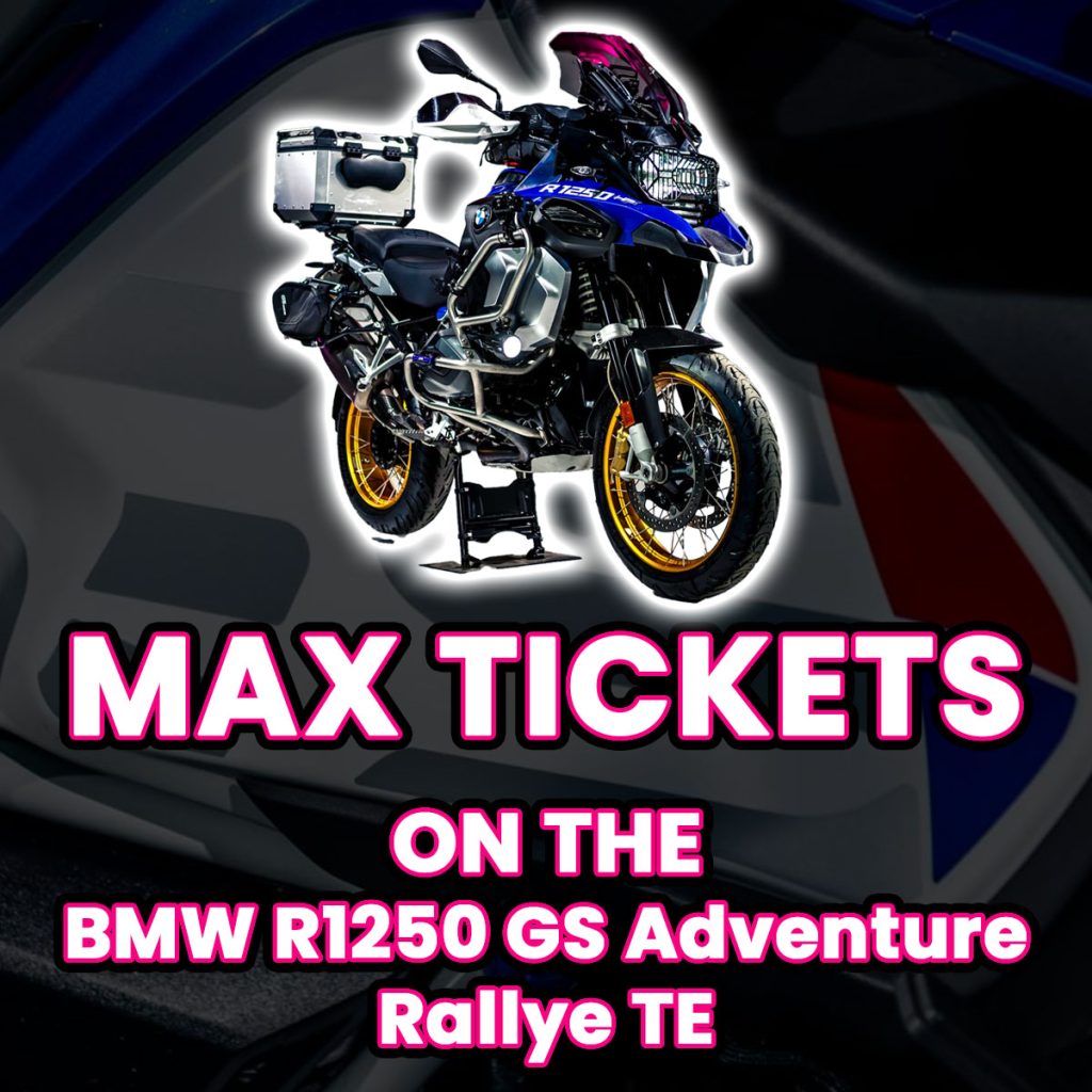 Ticket Bundle Comp: Max Tickets on The BMW R1250 GS Adventure Rallye T...