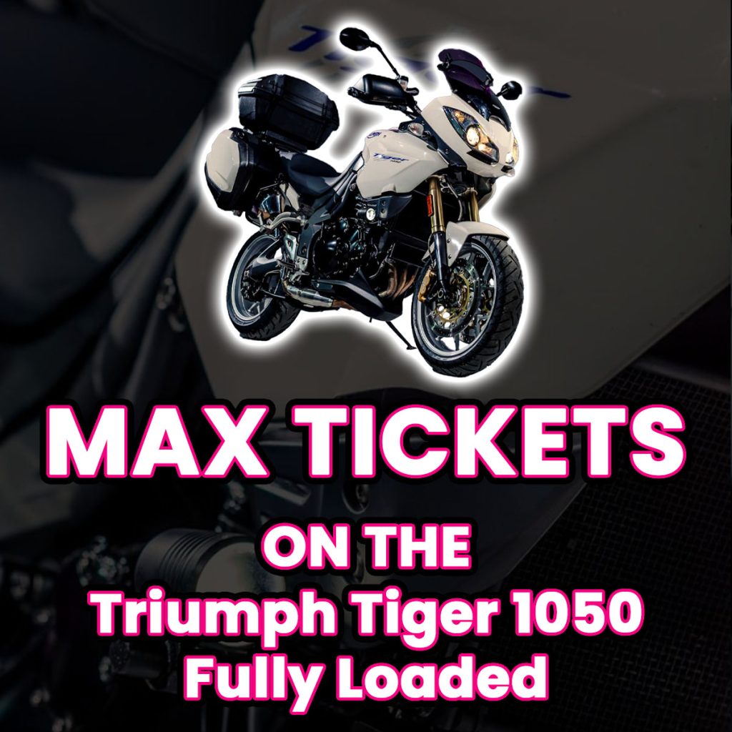 Ticket Bundle Comp: Max Tickets on The Triumph Tiger 1050 Fully Loaded