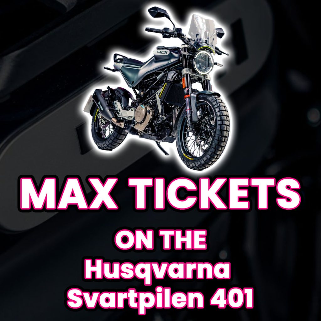 Ticket Bundle Comp: Max Tickets on The Husqvarna Svartpilen 401