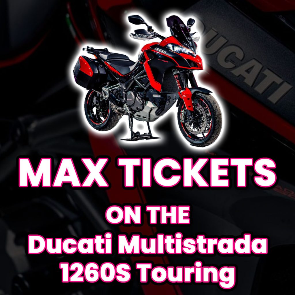 Ticket Bundle Comp: Max Tickets on The Ducati Multistrada 1260S Tourin...
